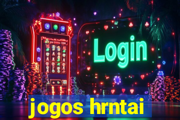 jogos hrntai